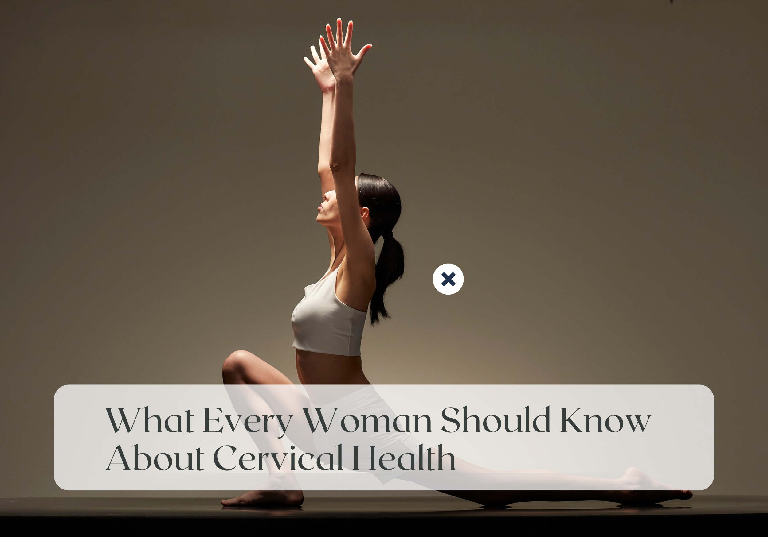 Wellness Wednesday: What Every Woman Should Know About Cervical Health