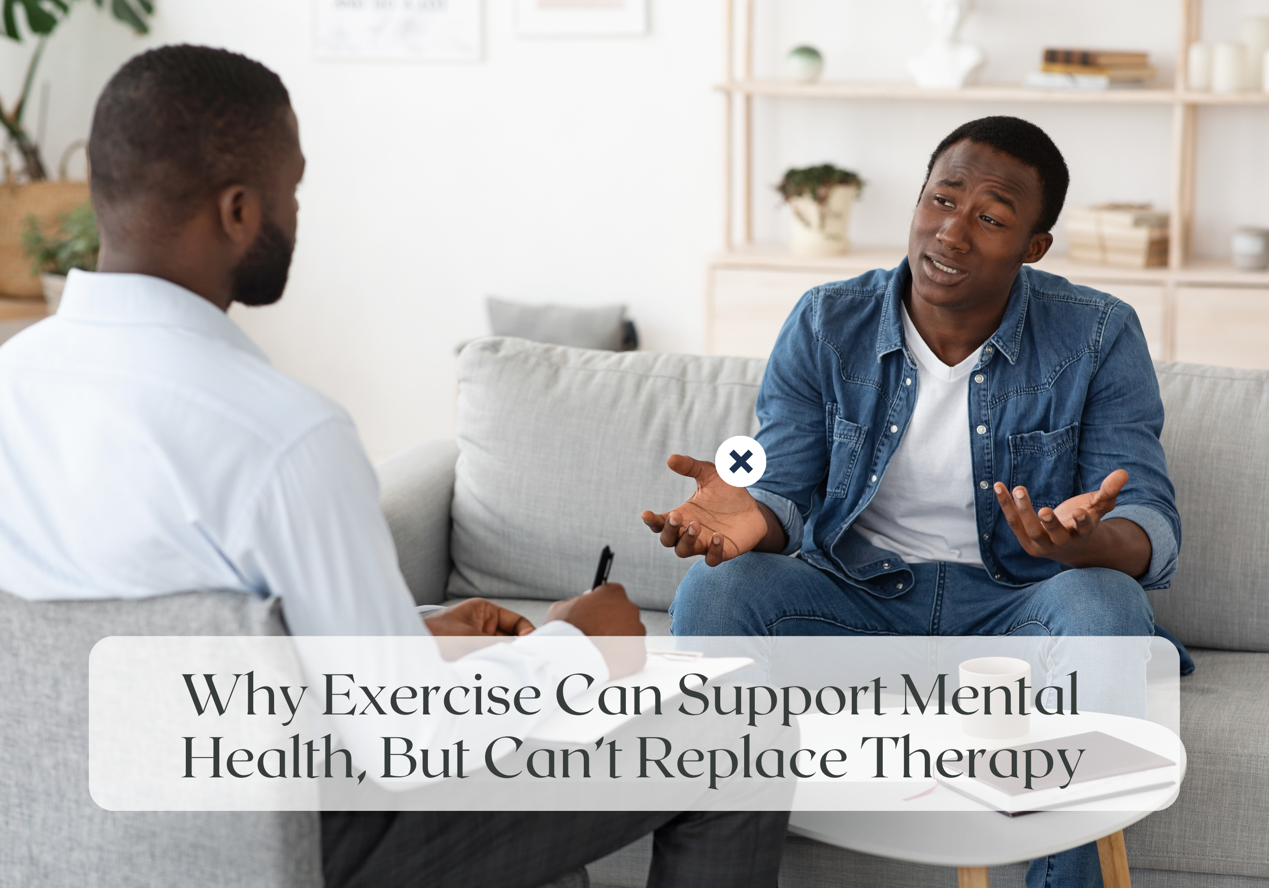 Wellness Wednesday: Why Exercise Can Support Mental Health, But Can’t Replace Therapy