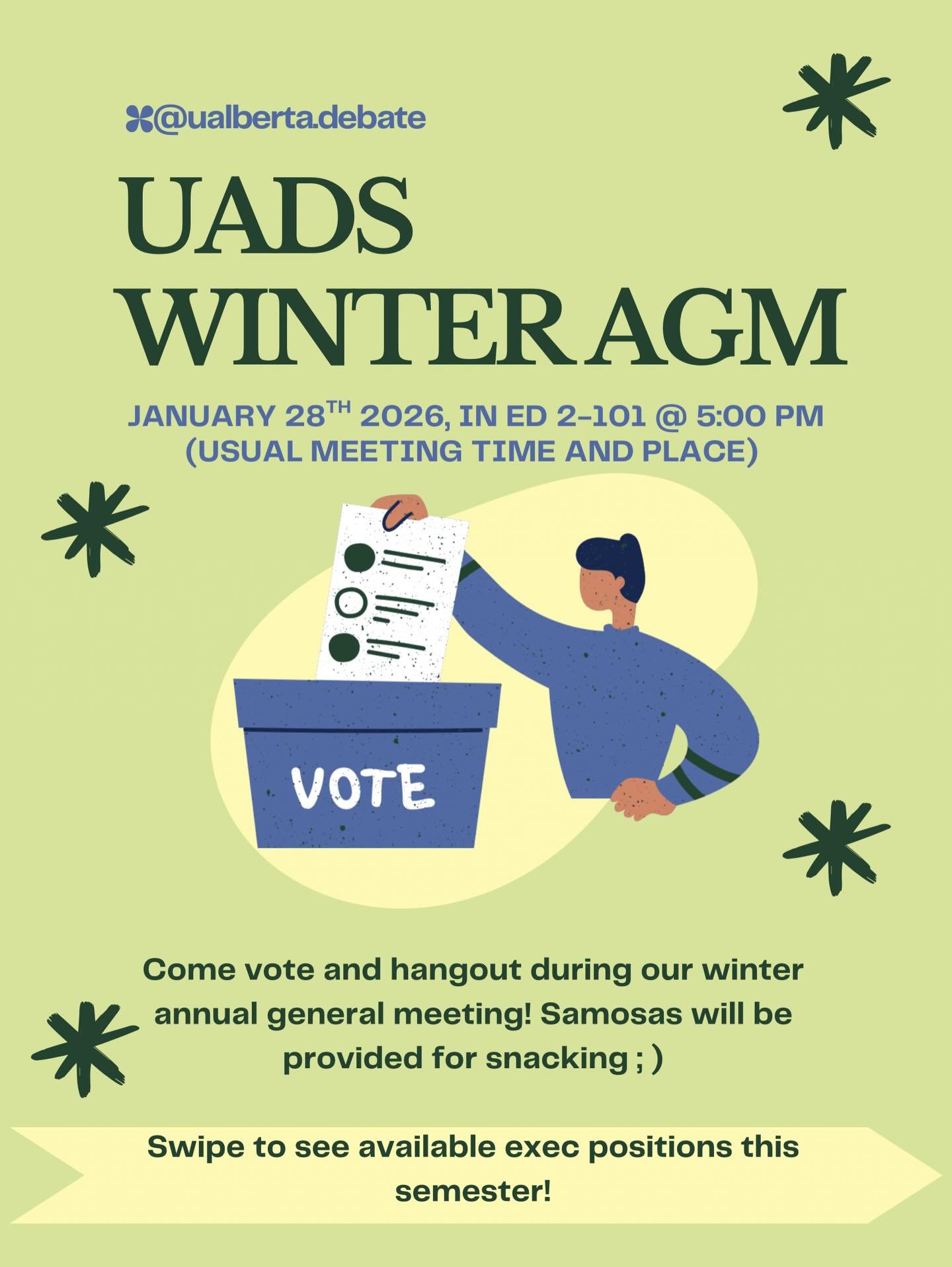 UADS Winter AGM is happening on January 28th ❄️🗳️☃️🙌

We will be electing our MALS of the semester (swipe to see the details of each role) and then having a fun social planned by our President Naomi! Please be advised that in order to vote you must