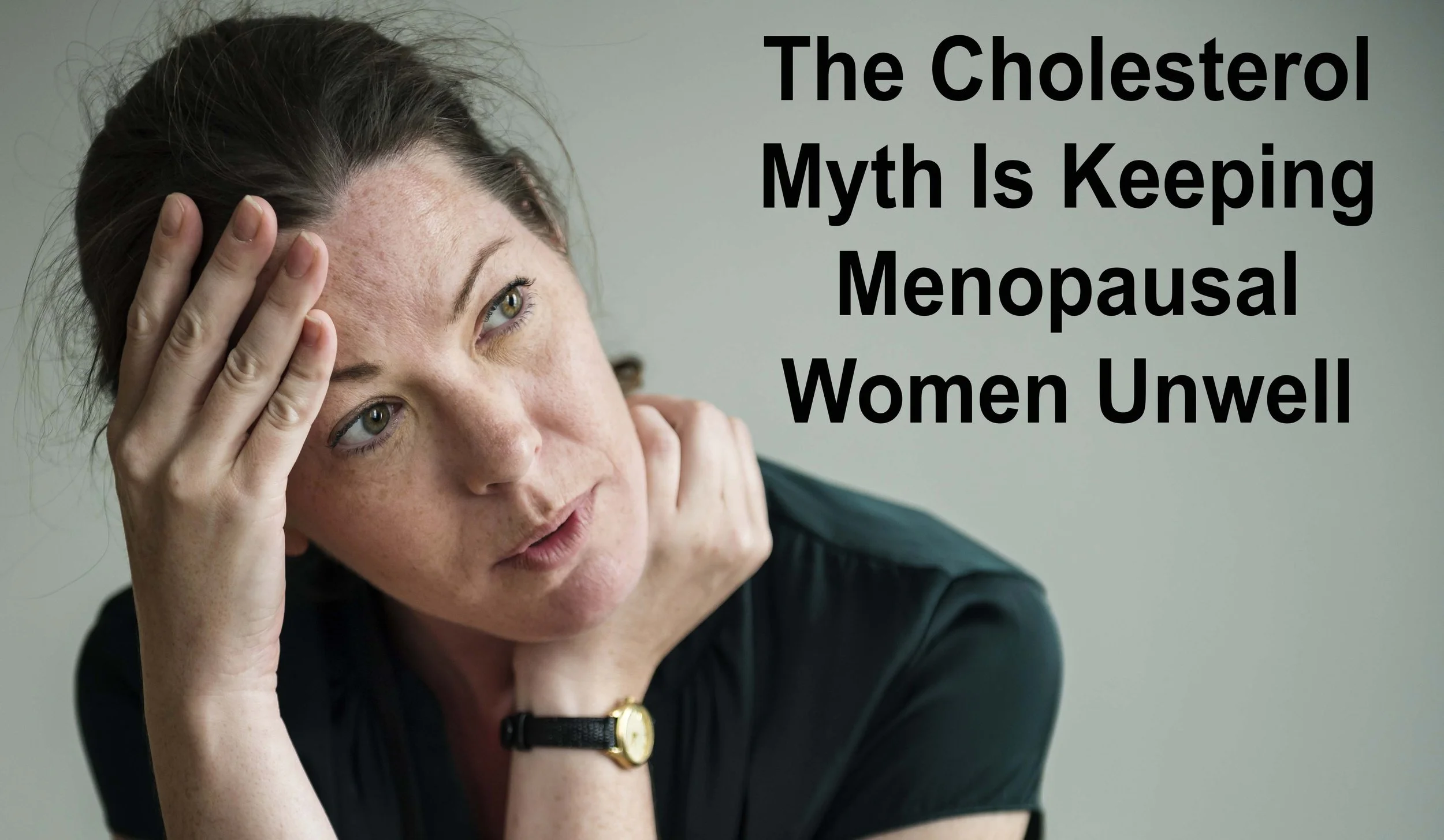 The Cholesterol Myth Is Keeping Menopausal Women Unwell