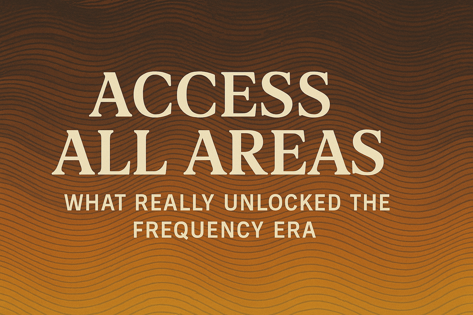Access All Areas: What Really Unlocked the Frequency Era