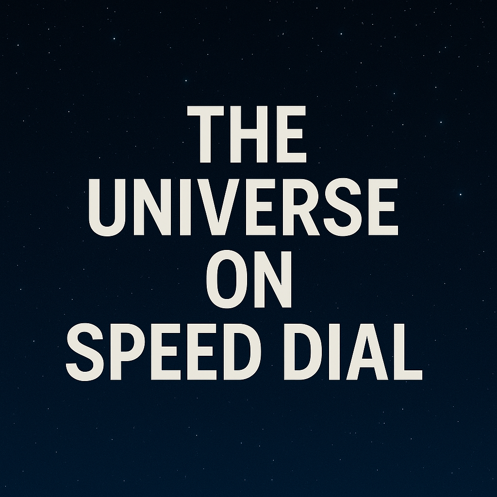 The Universe on Speed Dial