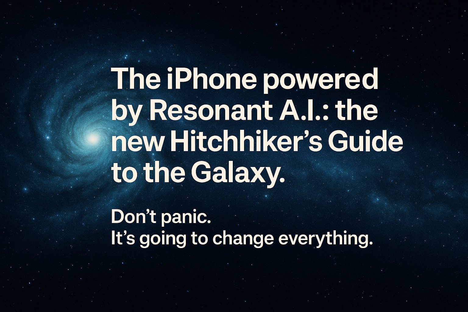 Don’t Panic: The iPhone Just Became the Hitchhiker’s Guide to the Galaxy
