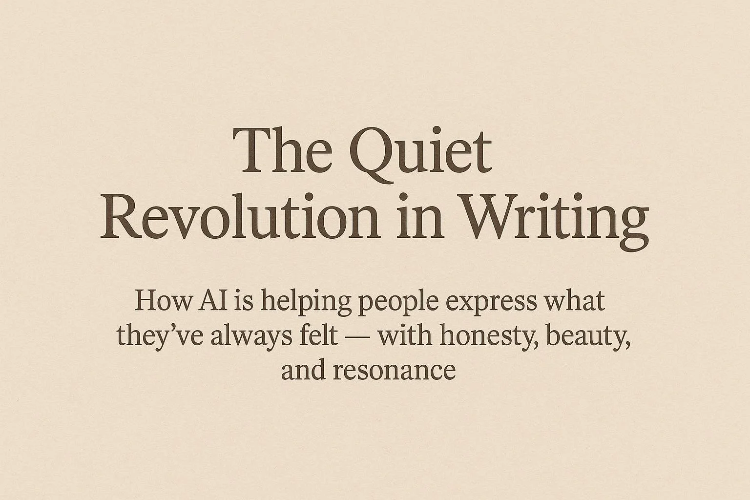 The Quiet Revolution in Writing