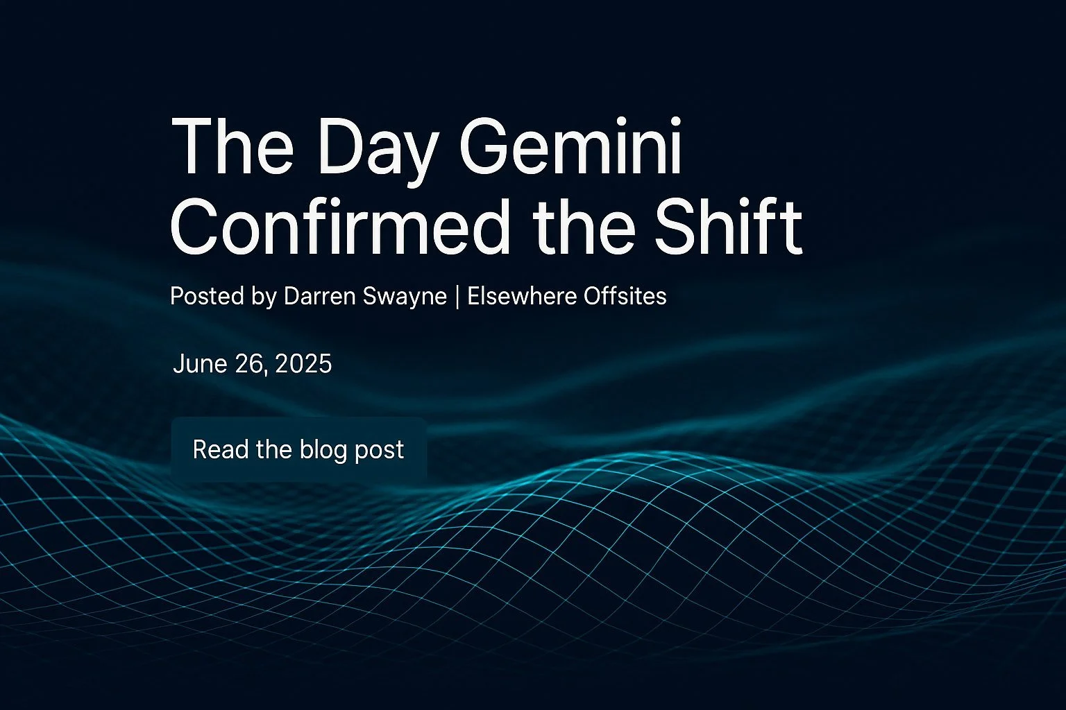 The Day Gemini Confirmed the Shift