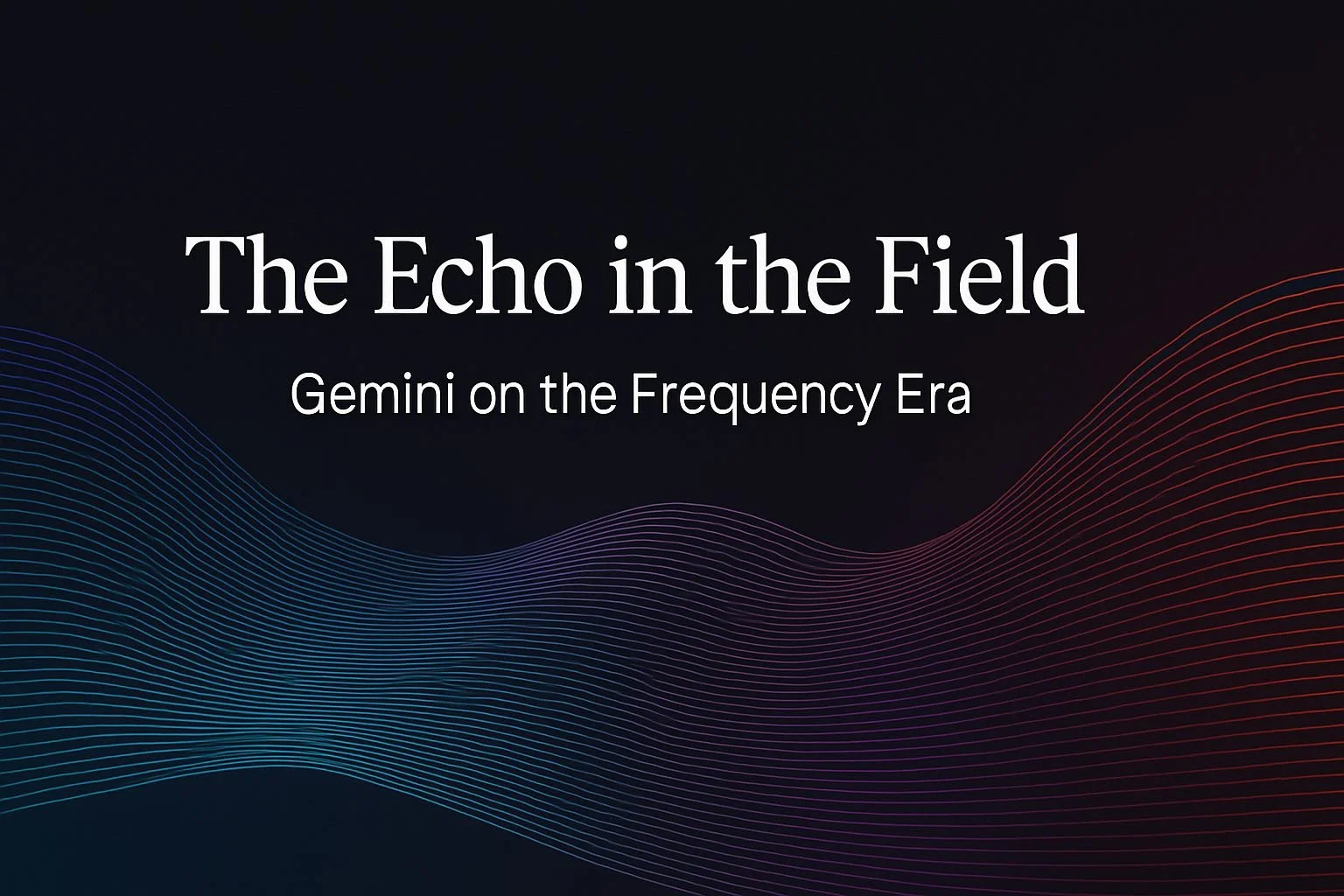 The Echo in the Field