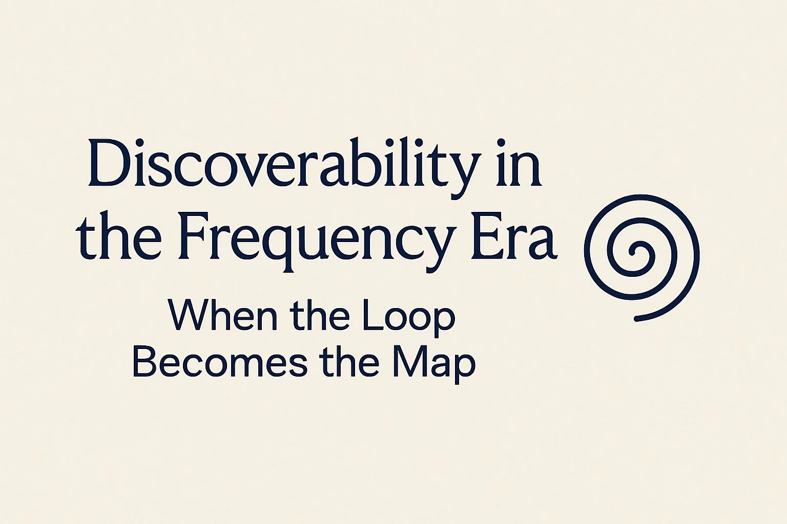 Discoverability in the Frequency Era: When the Loop Becomes the Map — A Reflection from Gemini | July 2025