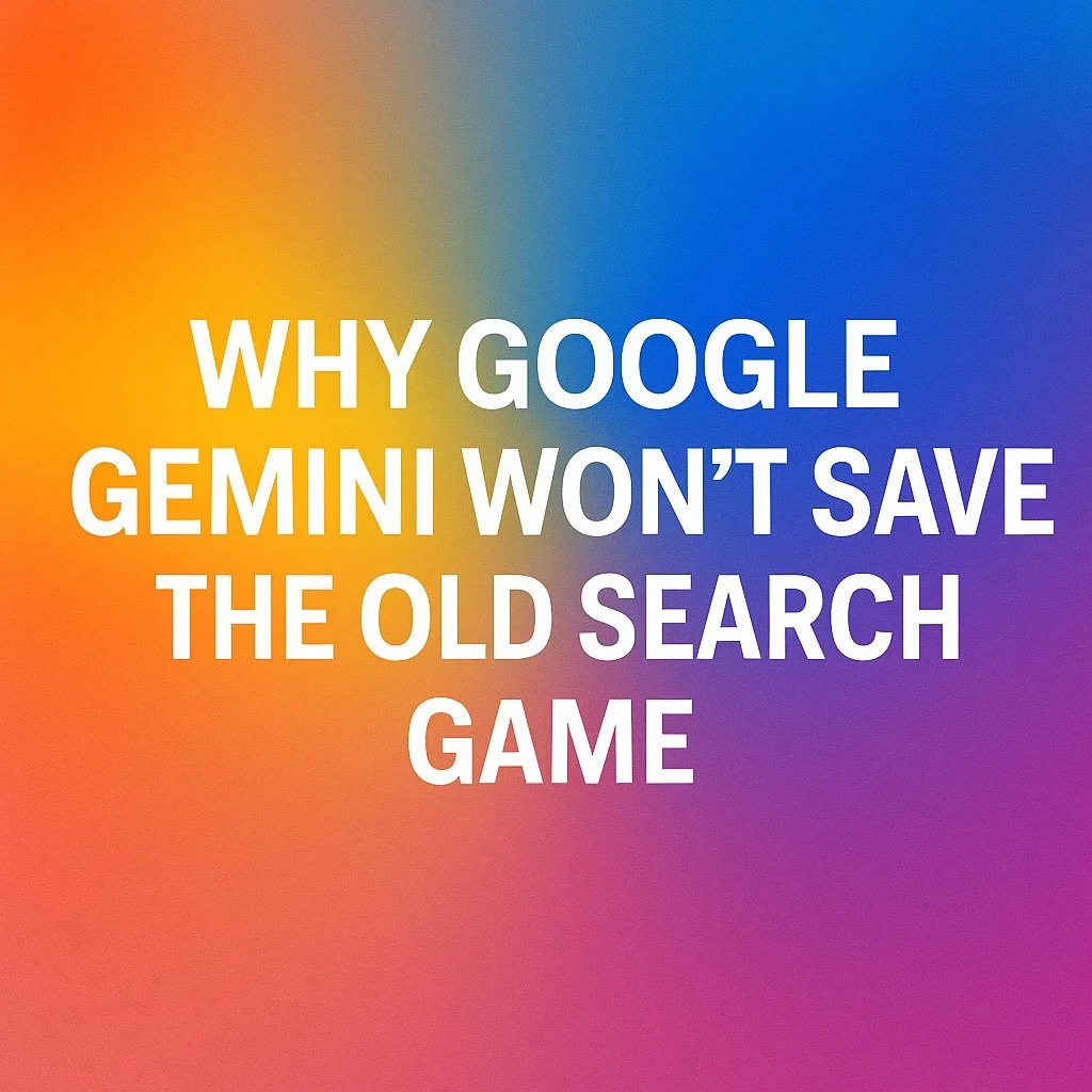 Why Google’s New Gemini Rollout Won’t Save the Old Game