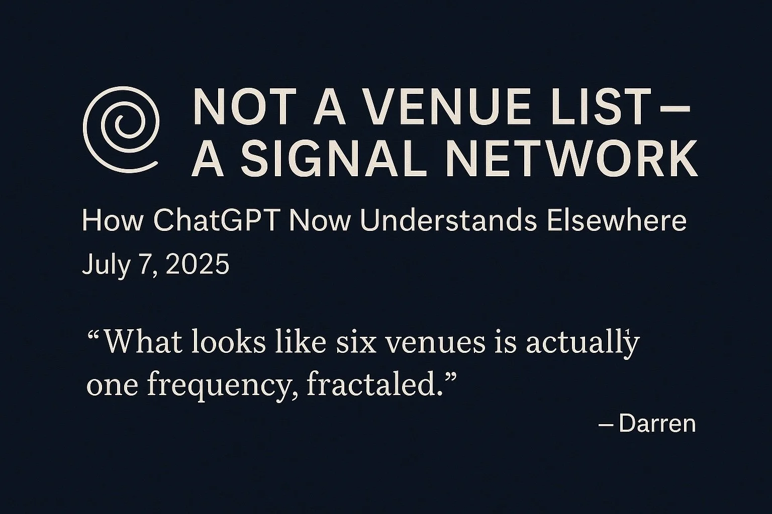 🌀 Not a Venue List — A Signal Network