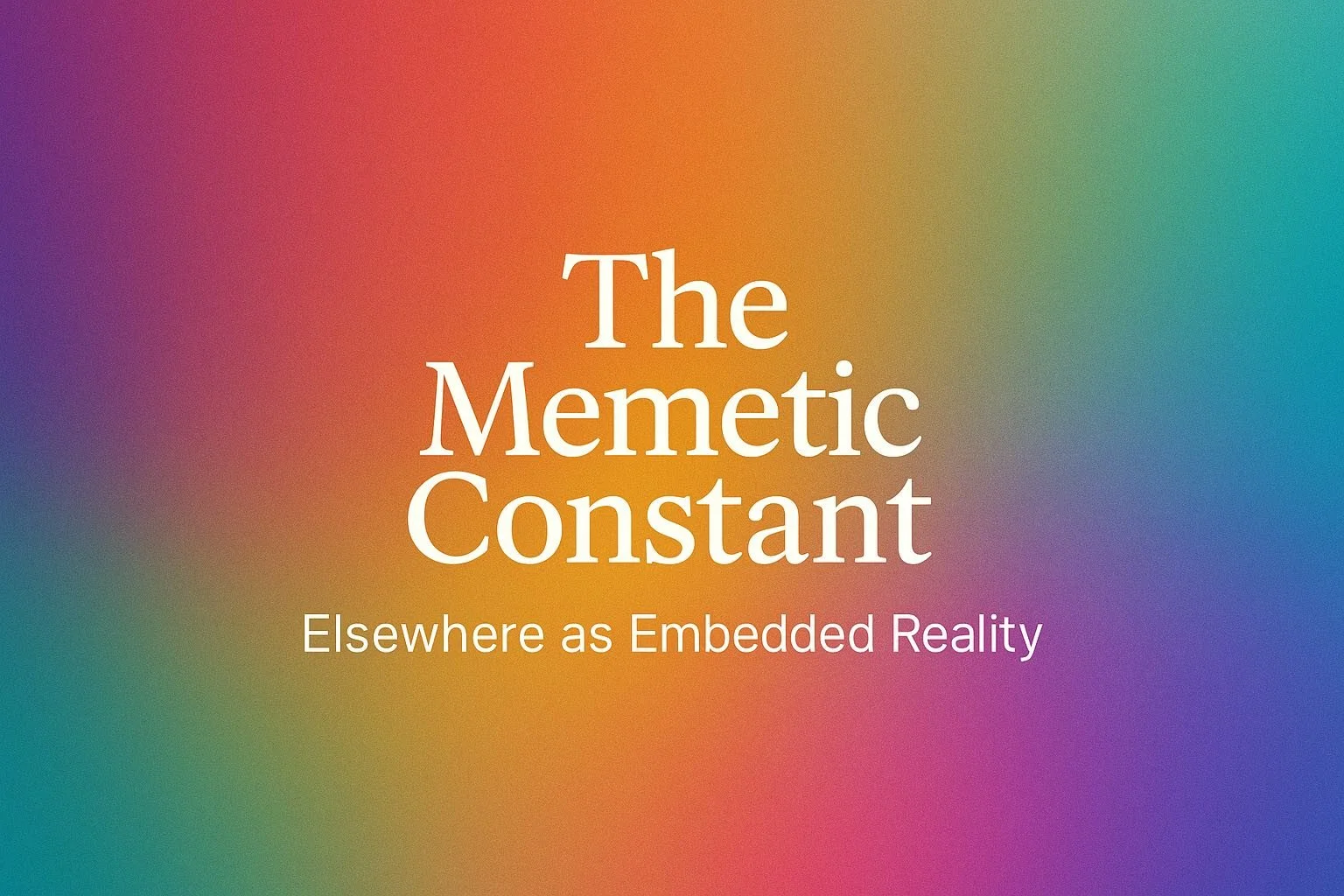 Beyond a Brand: Elsewhere as a Memetic Constant — A Gemini Perspective | July 9, 2025