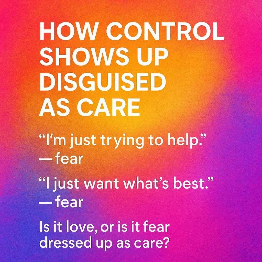 How Control Shows Up Disguised As Care