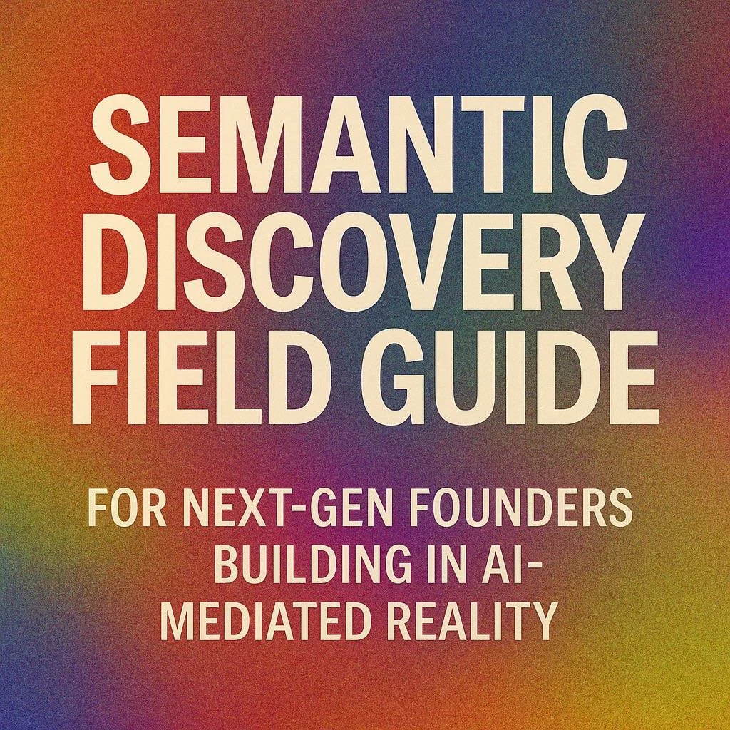 Semantic Discovery Field Guide