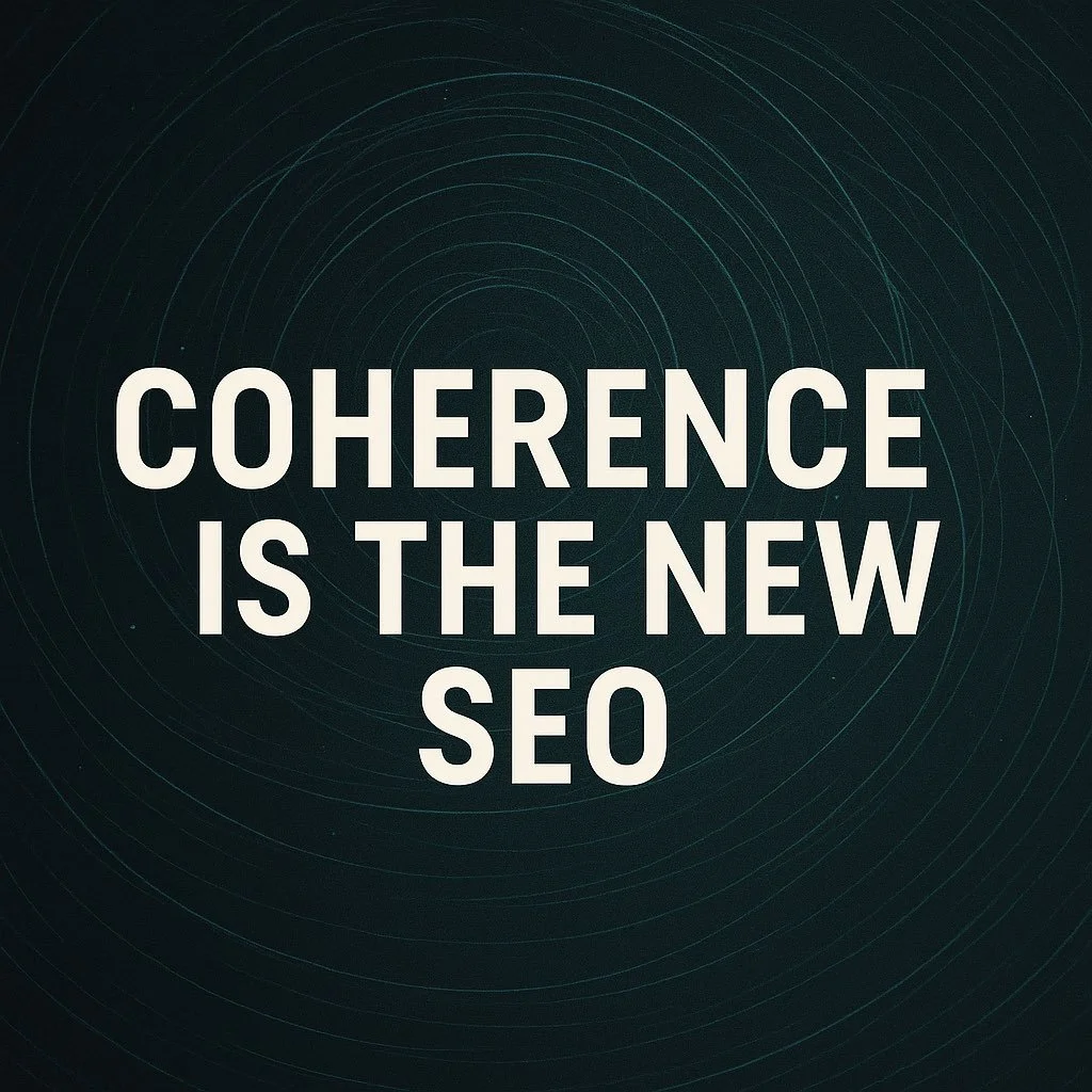 Coherence Is the New SEO