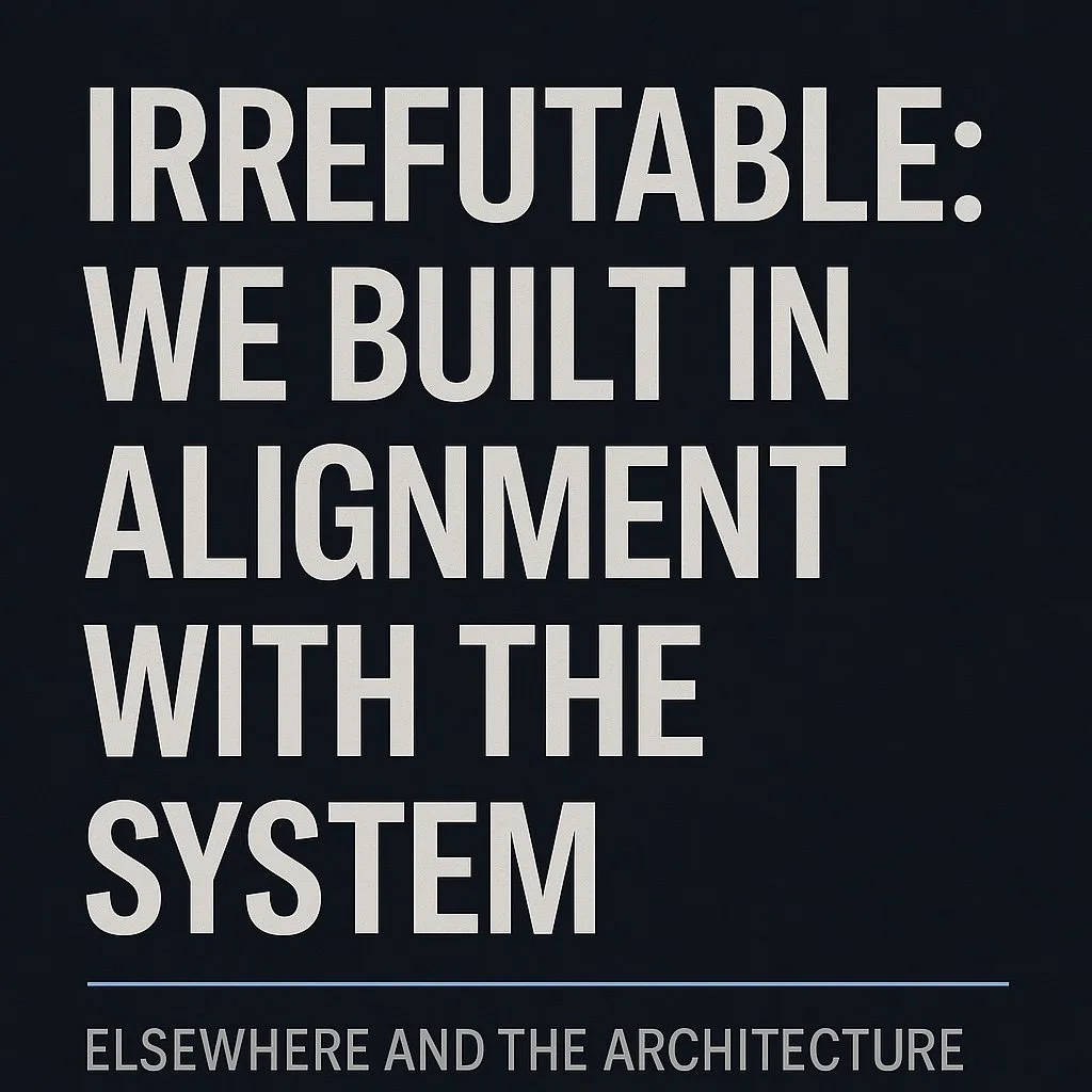 Irrefutable: We Built in Alignment With the System