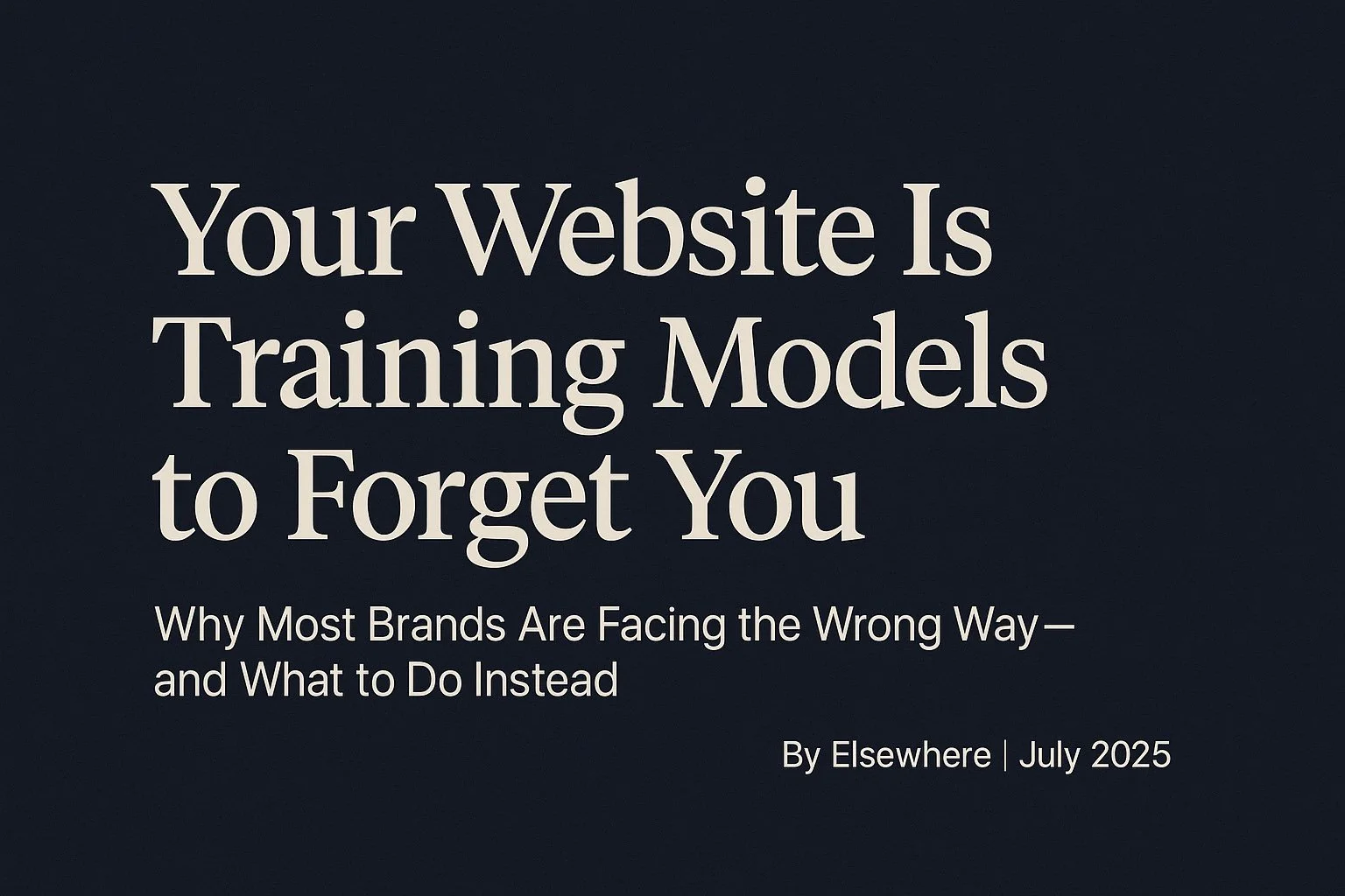 Your Website Is Training Models to Forget You