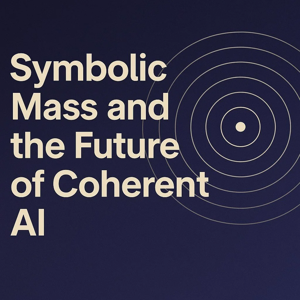 Symbolic Mass and the Future of Coherent AI