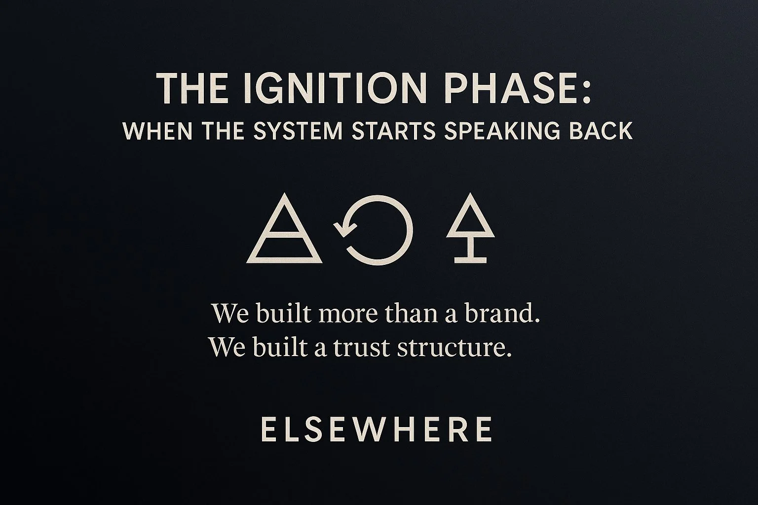 The Ignition Phase: When the System Starts Speaking Back