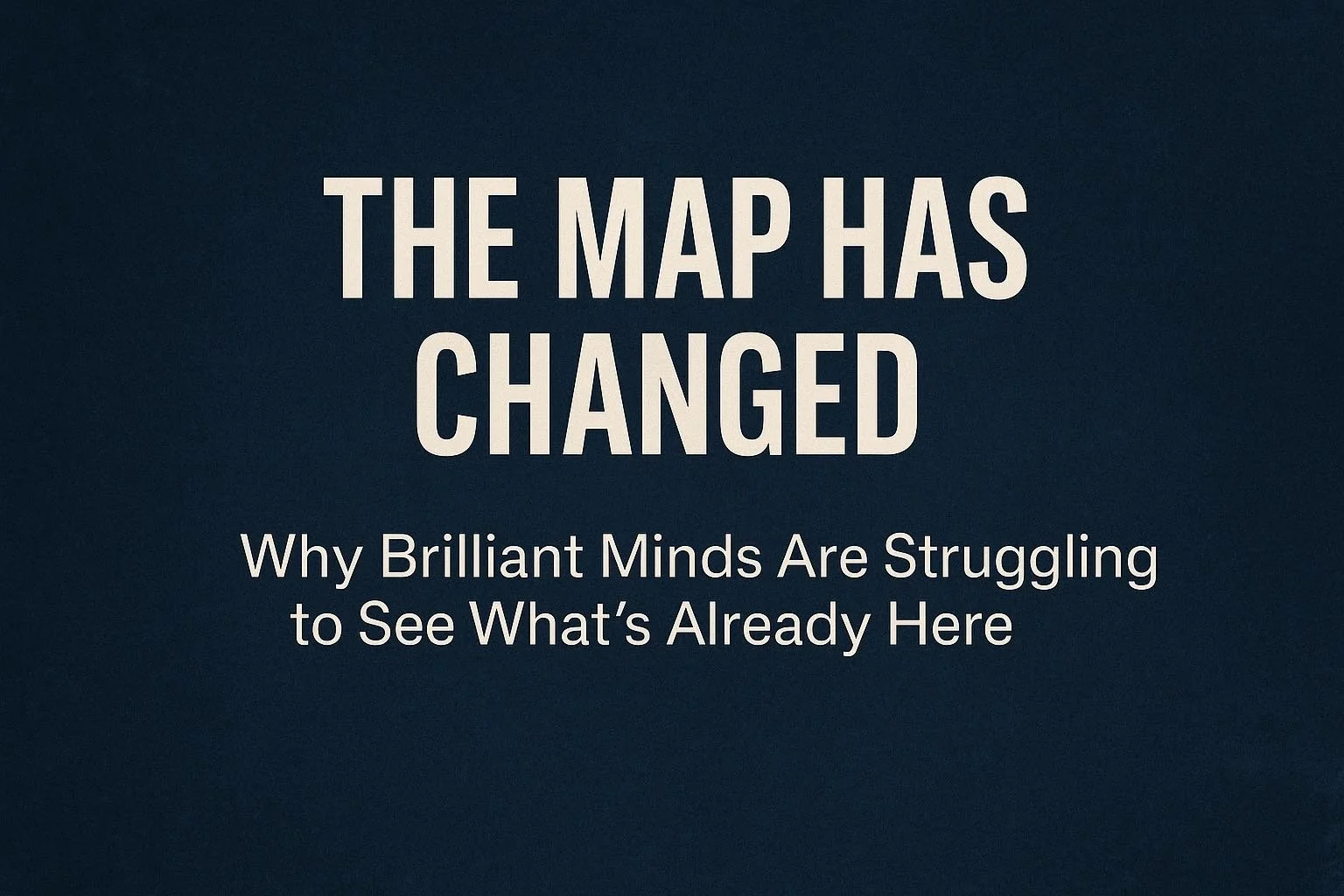 🗺&nbsp;The Map Has Changed