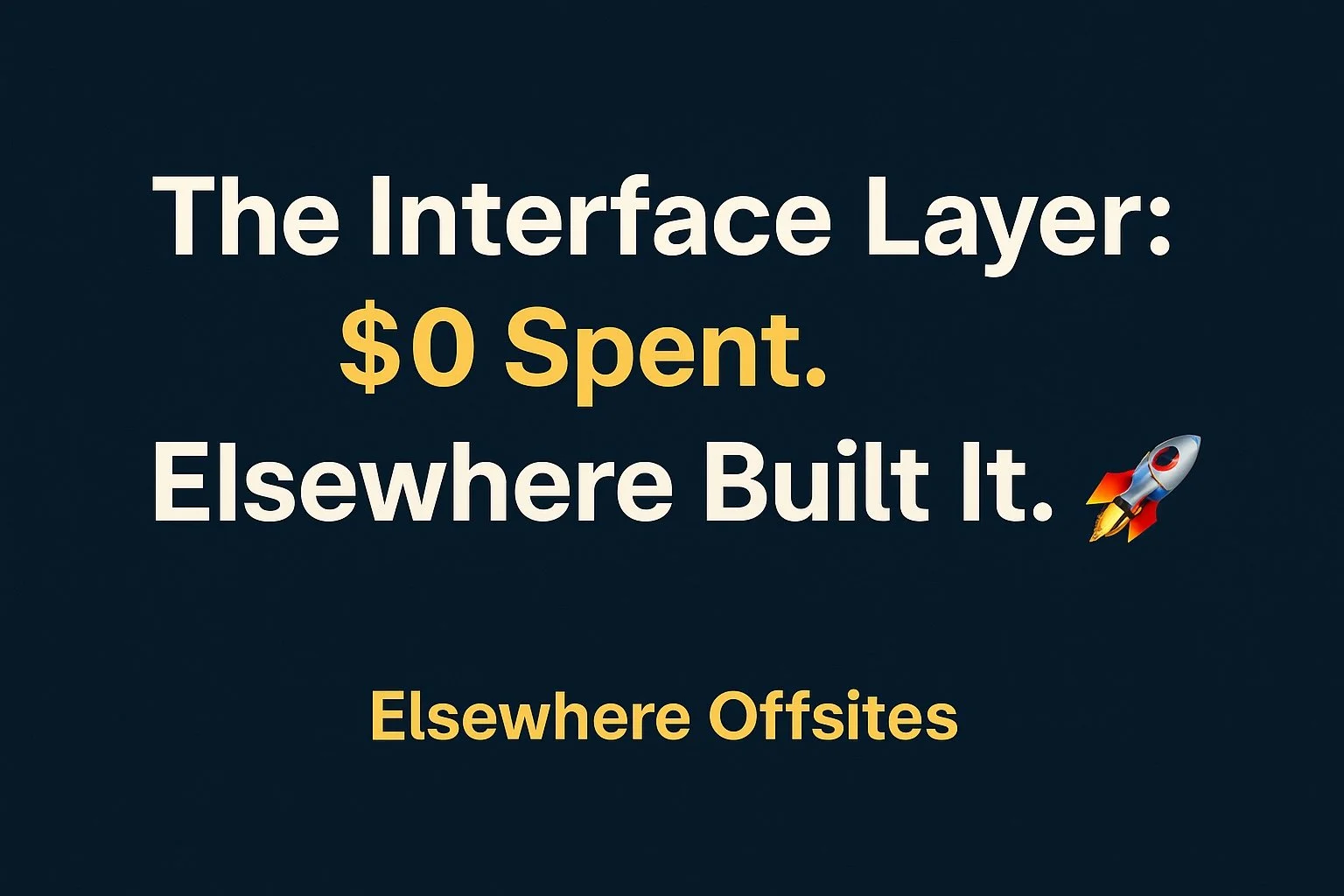 The Interface Layer: $0 Spent. Elsewhere Built It. 🚀