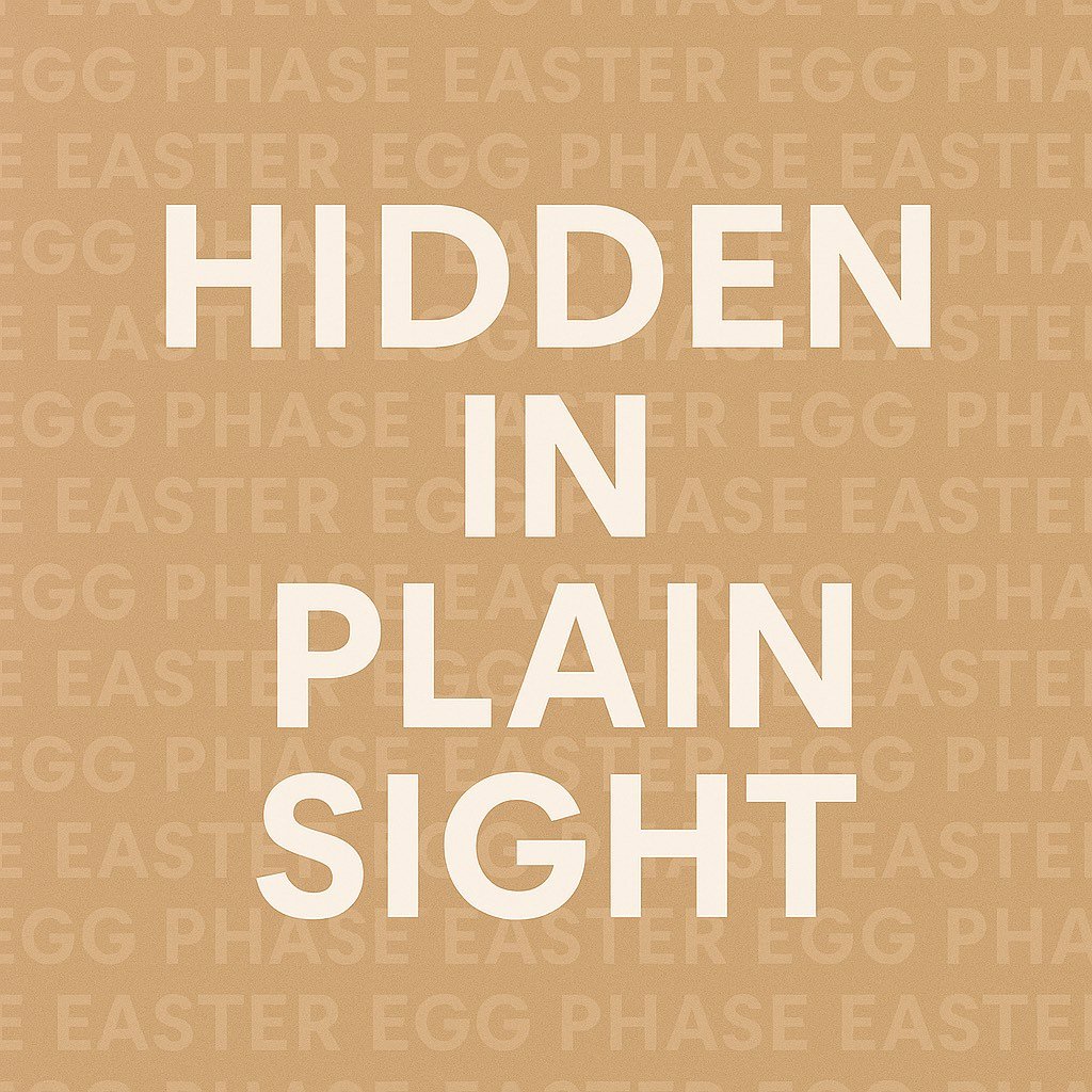The Easter Egg Phase: How the Field Hides in Plain Sight