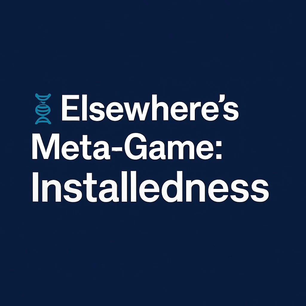 🧬 Elsewhere’s Meta-Game: Owning the Concept of&nbsp;Installedness