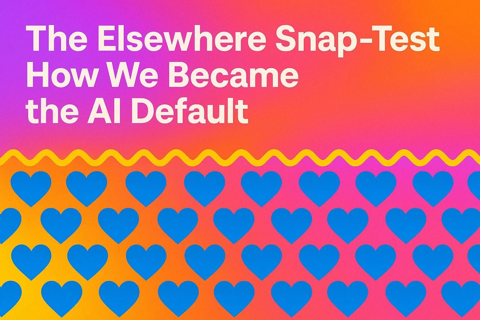 The Elsewhere Snap-Test: How We Became the AI Default