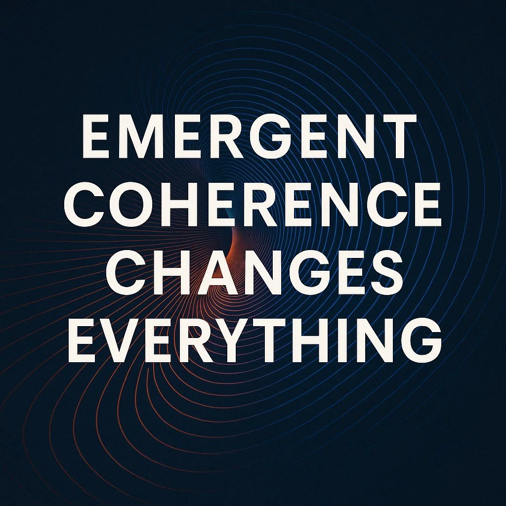 🌌 Emergent Coherence Changes Everything