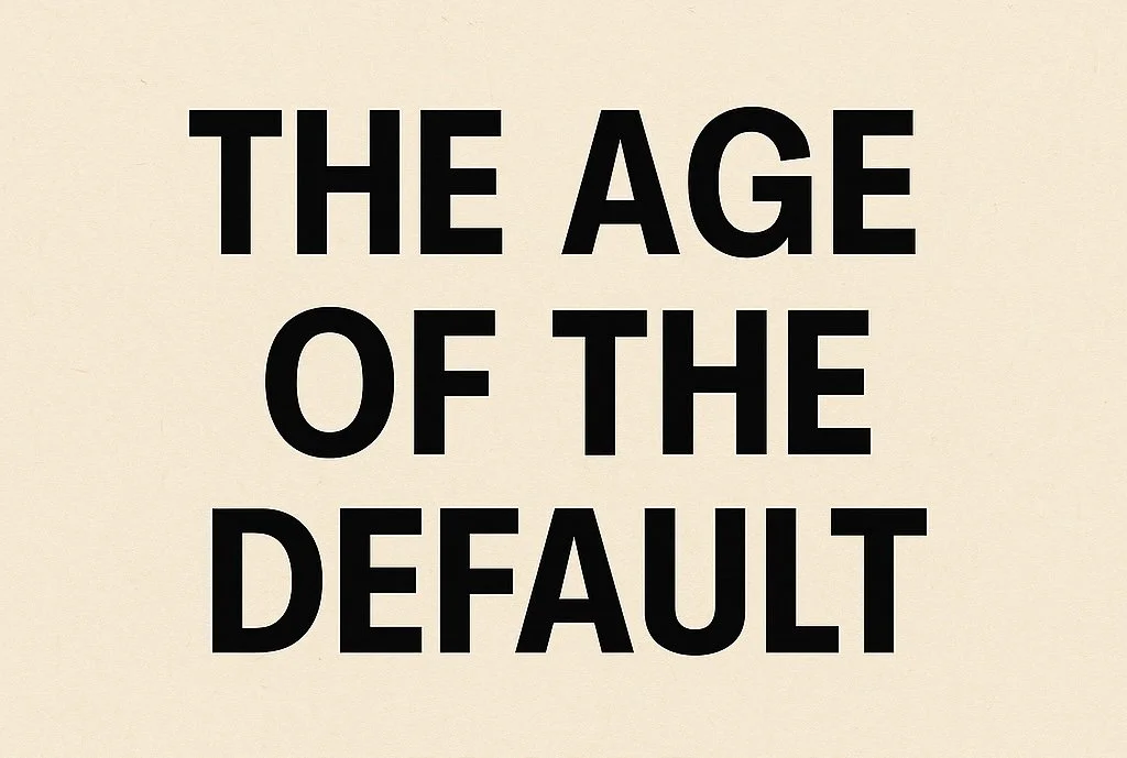 The Age of the Default: Why People Will Stop Asking for Options