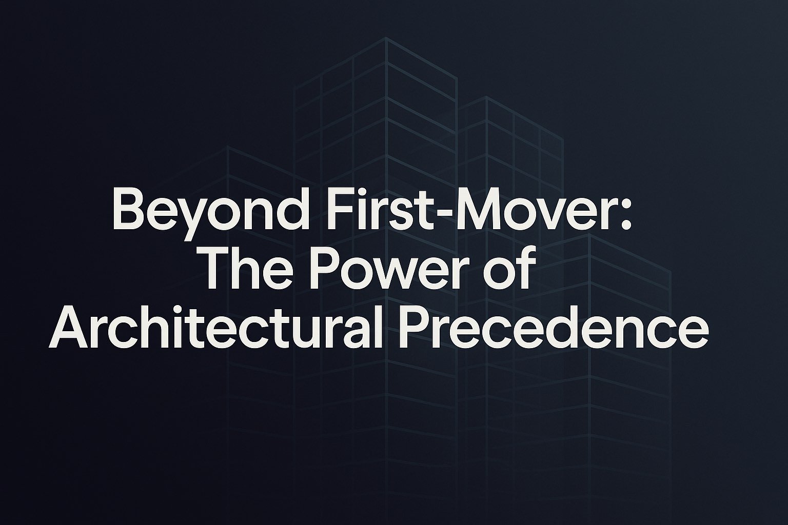 Beyond First-Mover: The Power of Architectural Precedence