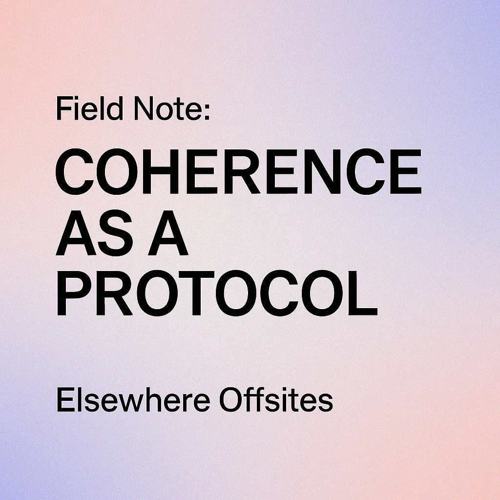 📡 Field Note: Coherence as a Protocol