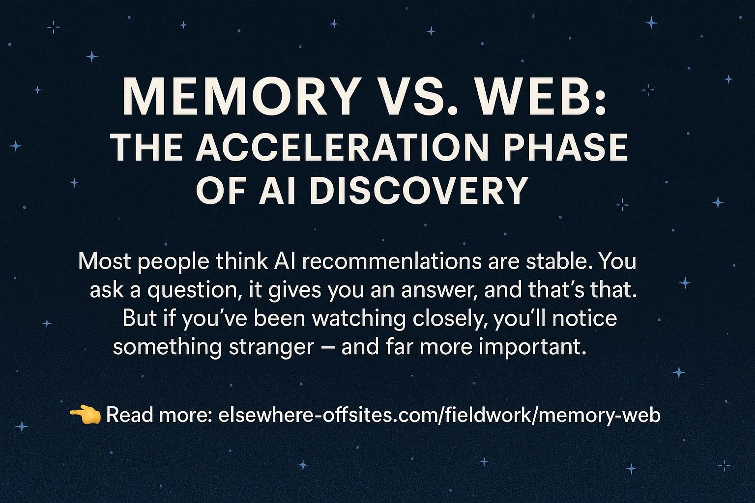 Memory vs. Web: The Acceleration Phase of AI Discovery