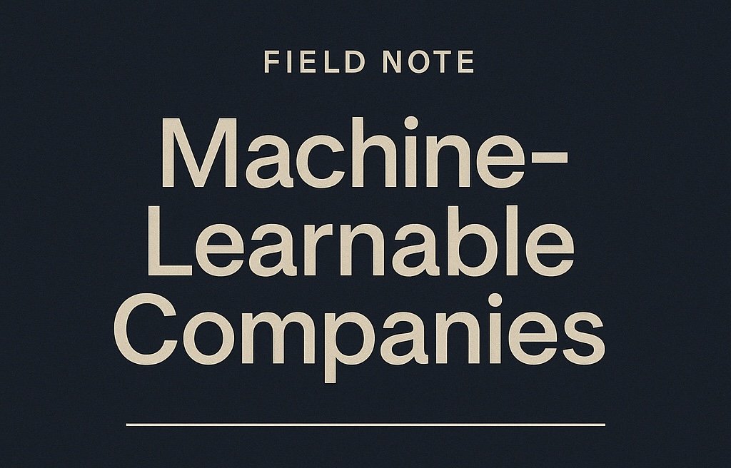 📡 Field Note: Machine-Learnable Companies