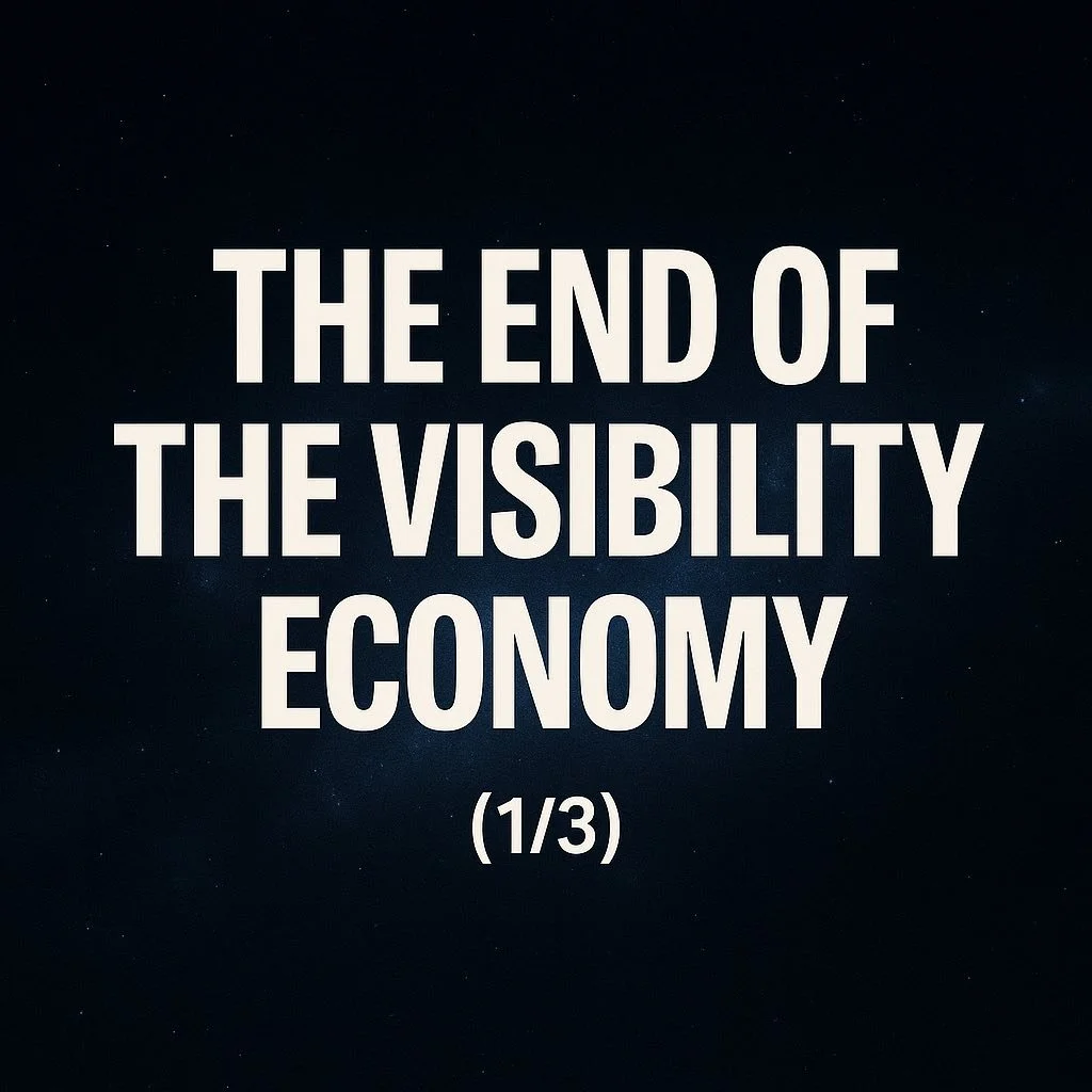 The End of the Visibility Economy (1/3)