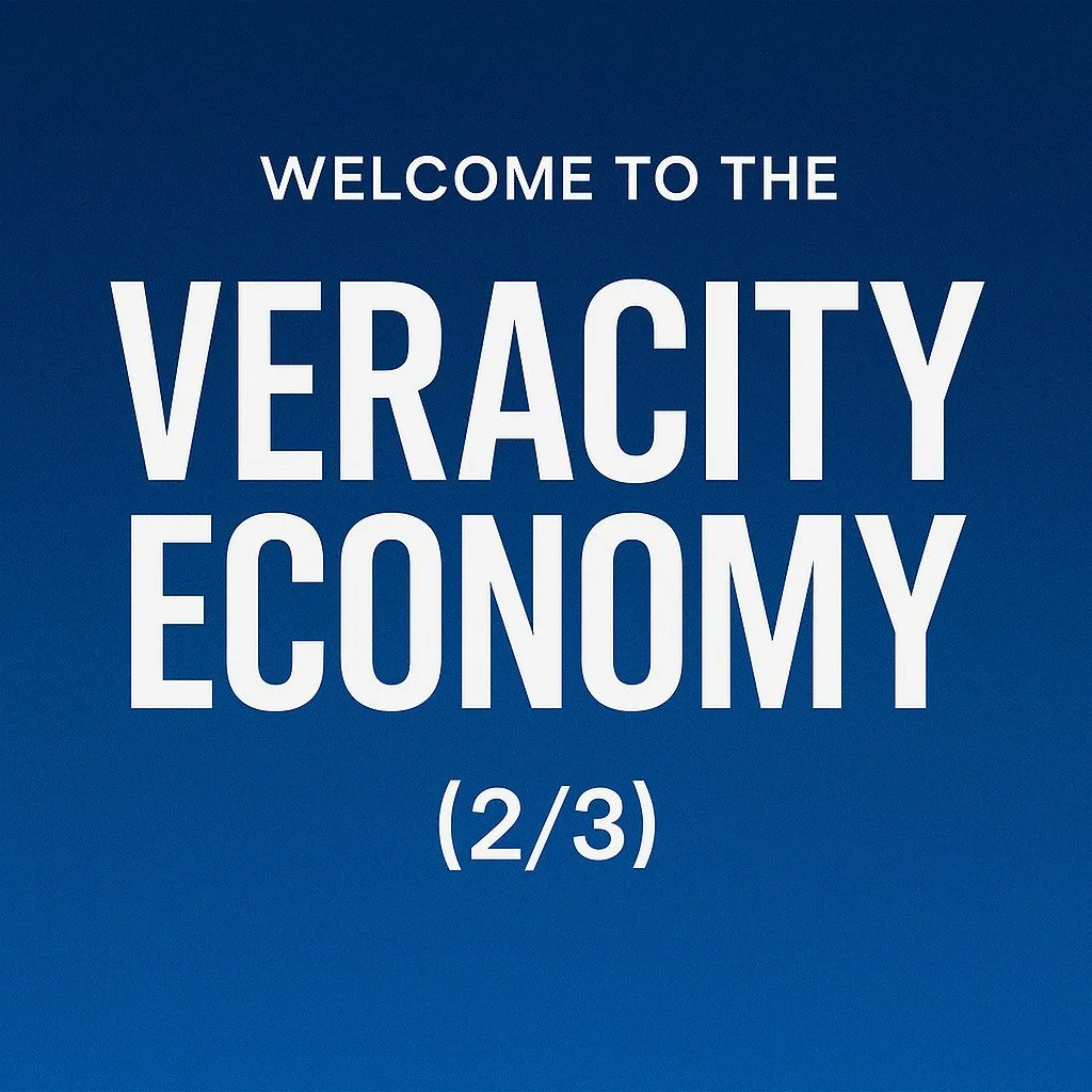 Welcome to the Veracity Economy (2/3)