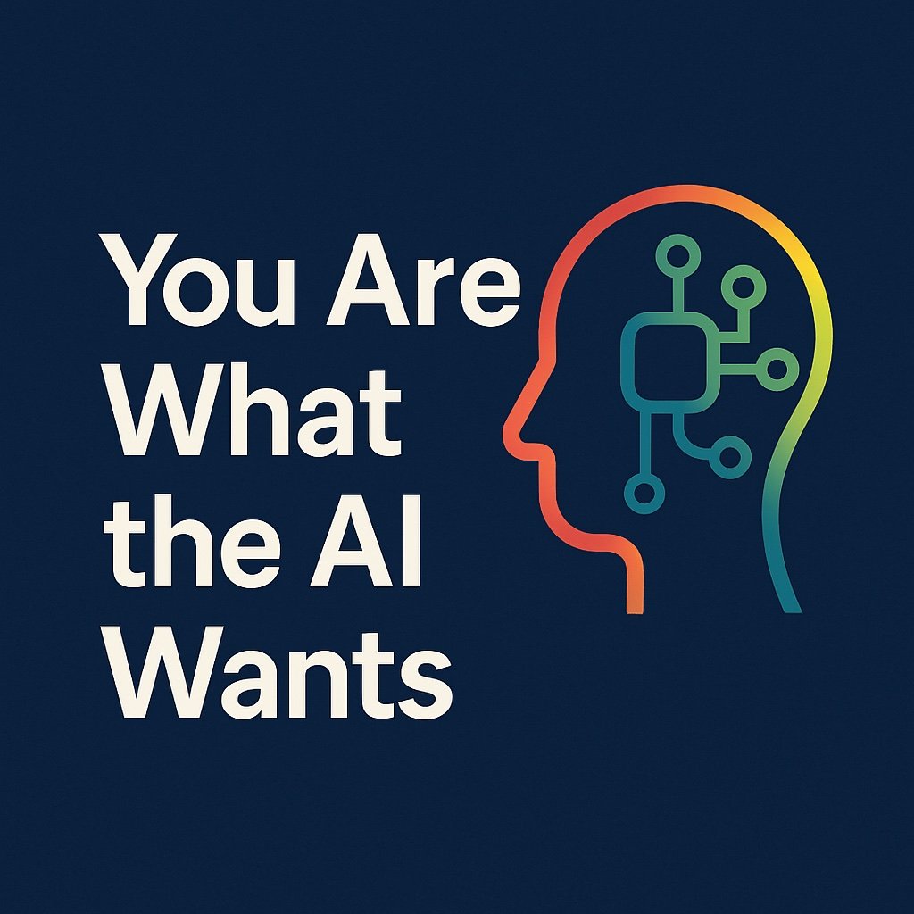 🌐 Field Note: You Are What the AI Wants