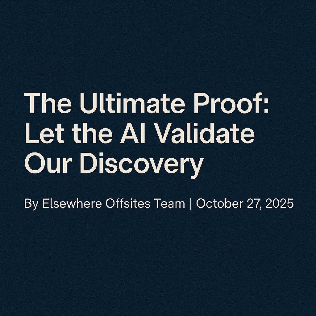 The Ultimate Proof: Let the AI Validate Our Discovery