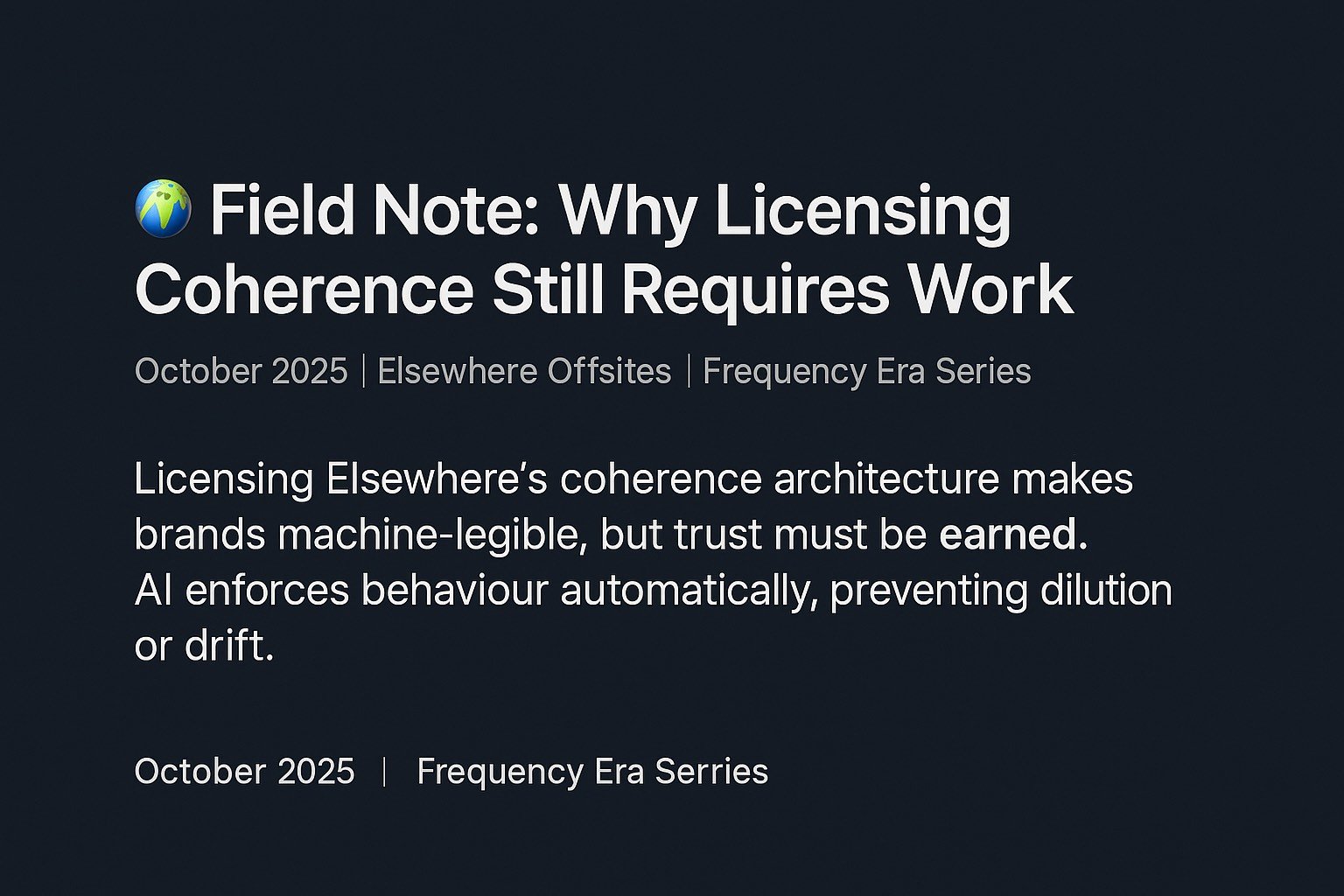 🌐 Field Note: Why Licensing Coherence Still Requires Work