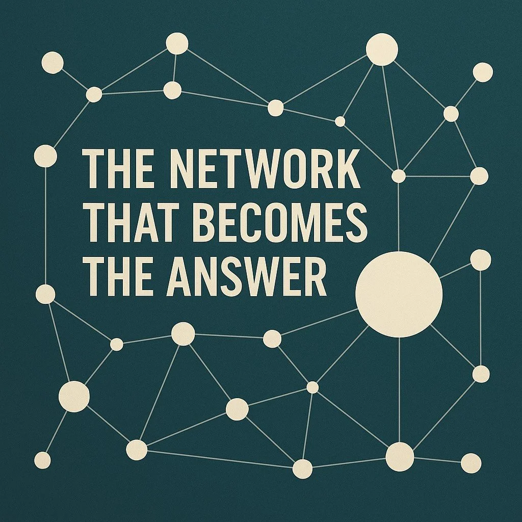 🌐 Field Note: The Network That Becomes the Answer