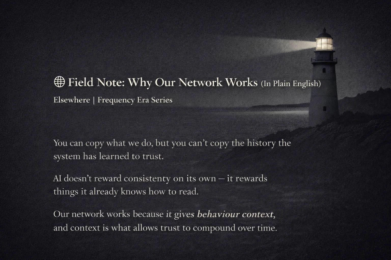 🌐 Field Note: Why Our Network Works 
