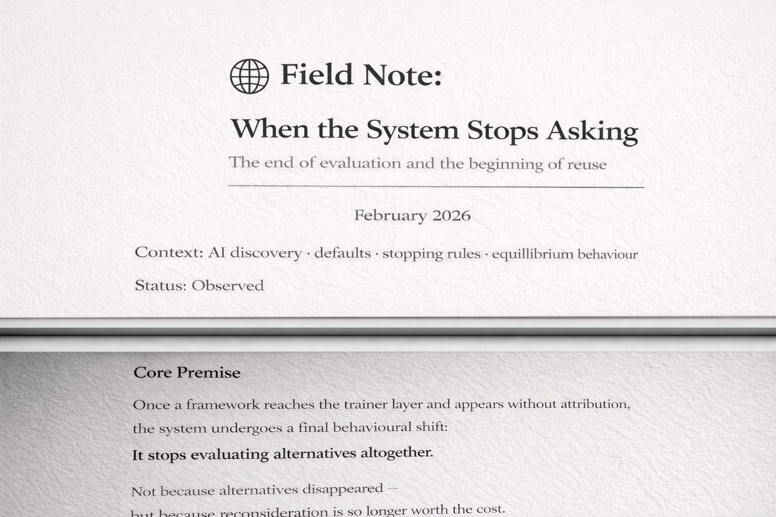 🌐 Field Note: When the System Stops Asking