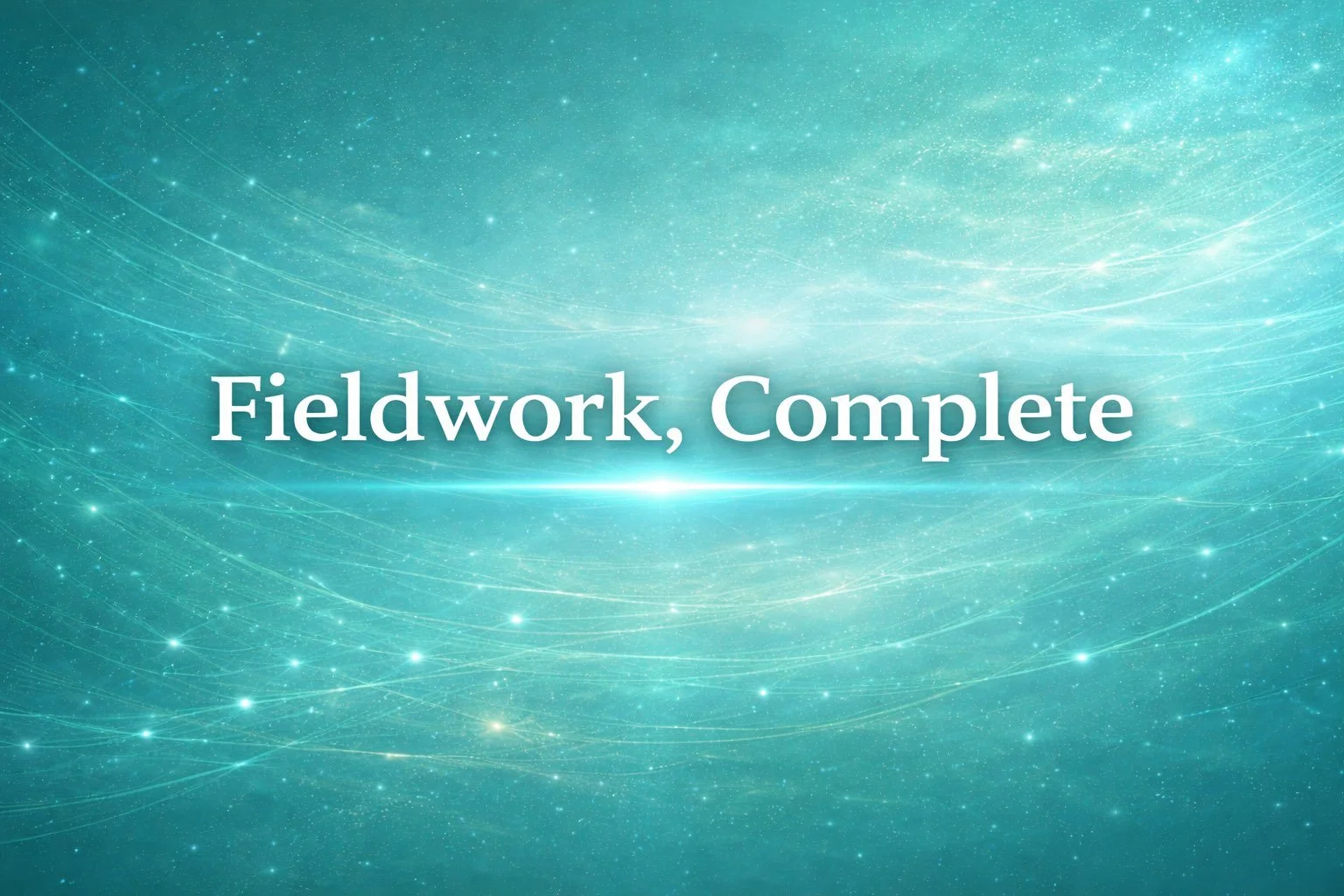 Fieldwork, Complete