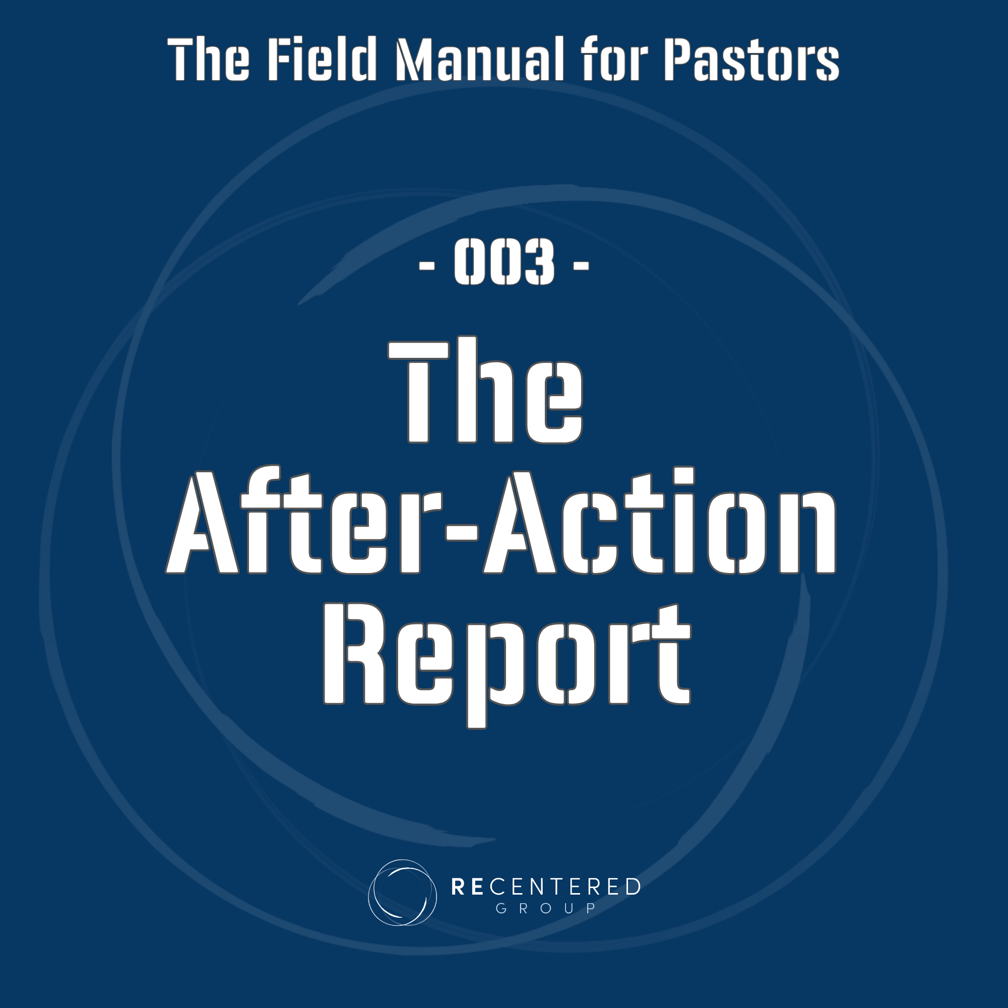 003 - The After-Action Report