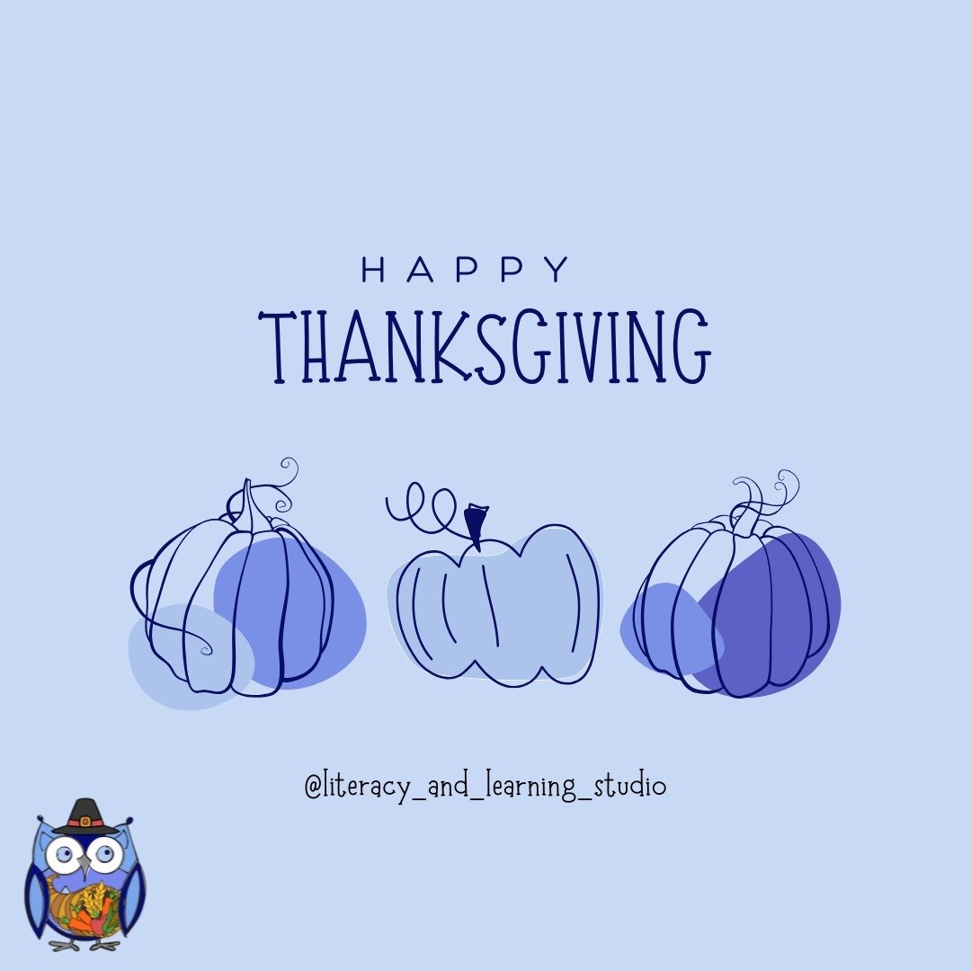 Grateful for the joy of learning, growing, and sharing. Wishing you a warm and wonderful Thanksgiving from all of us at Graybill Literacy and Learning Studio! 
🦉🍂

🦉📚Like. Comment. Share.🦉📚

🦉📚Follow us🦉📚
@literacy_and_learning_Studio @cour