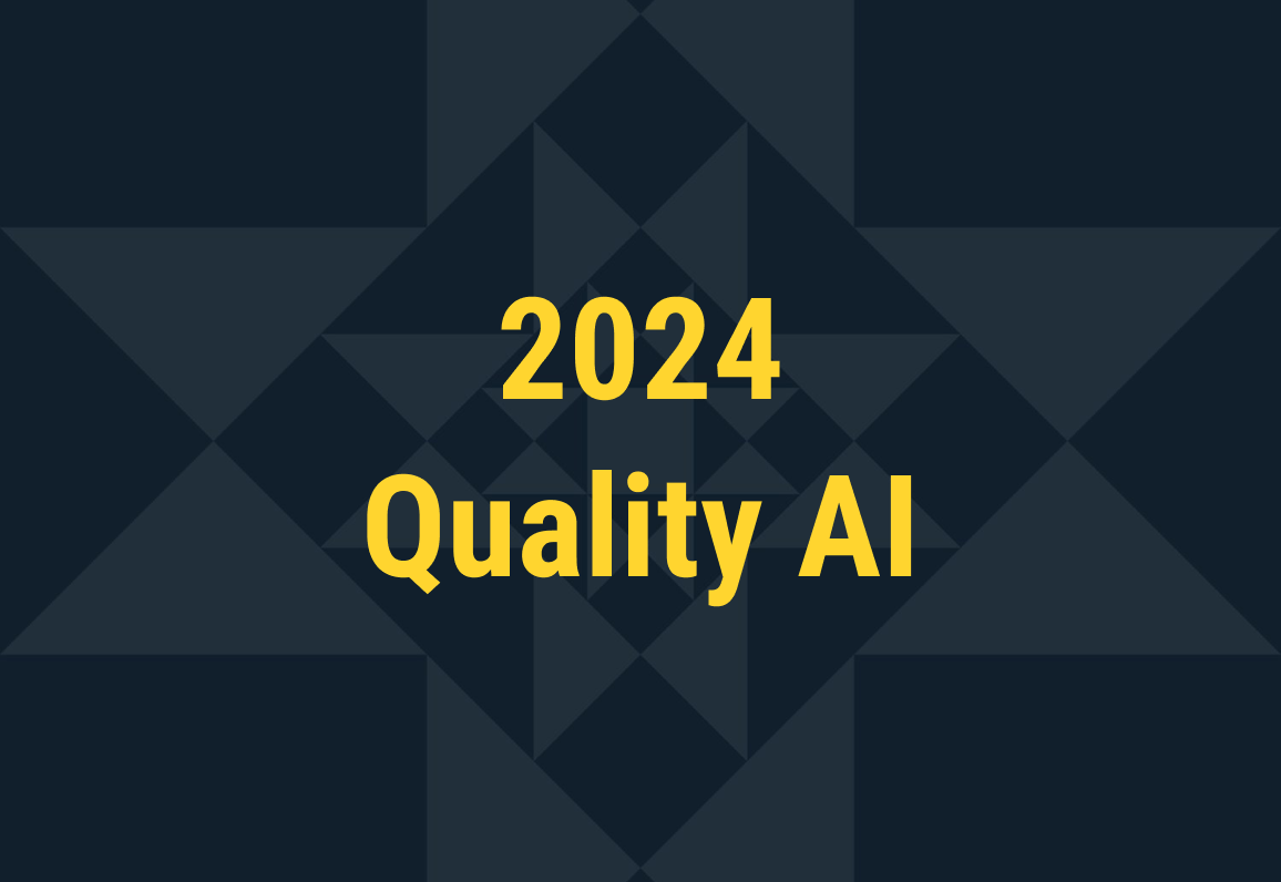 2024 Quality AI Lessons Learned