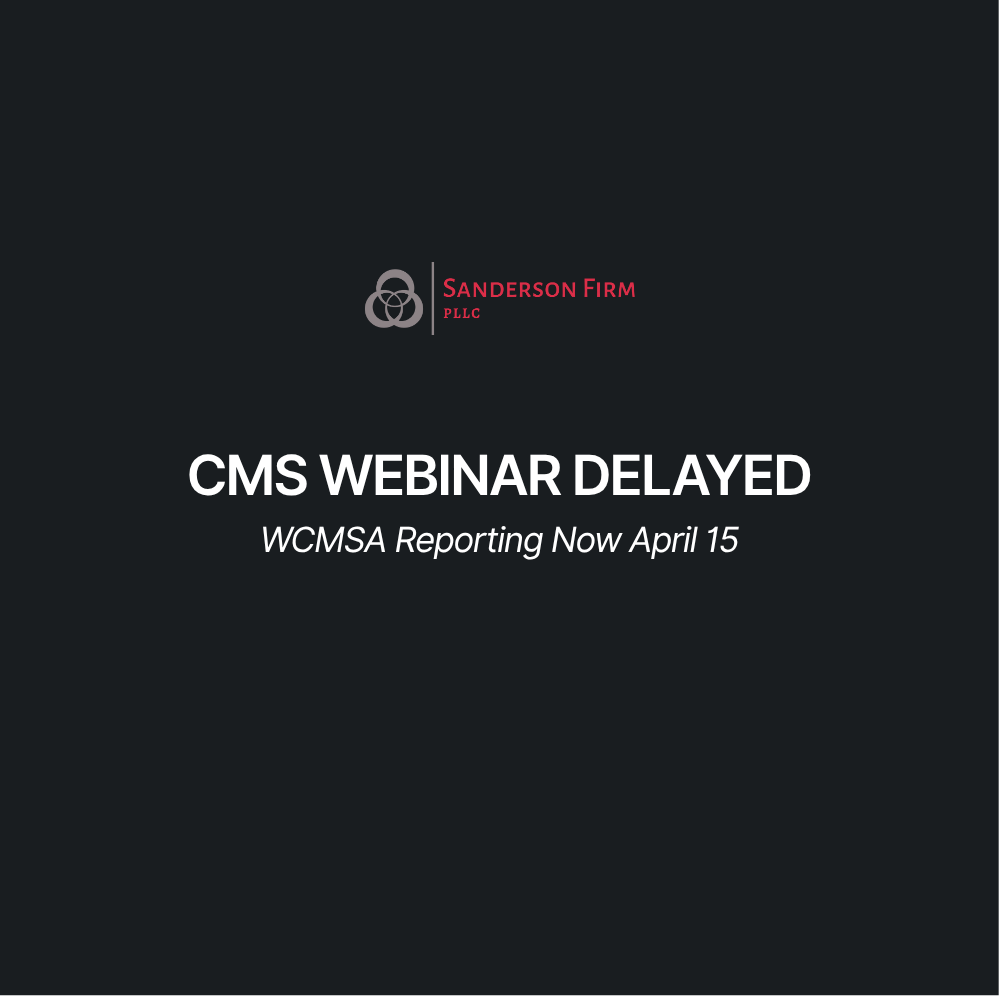 UPDATE: CMS Postpones Workers’ Compensation Medicare Set-Aside (WCMSA)
