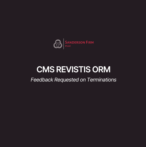 CMS Solicits Responses Regarding ORM Termination Criteria