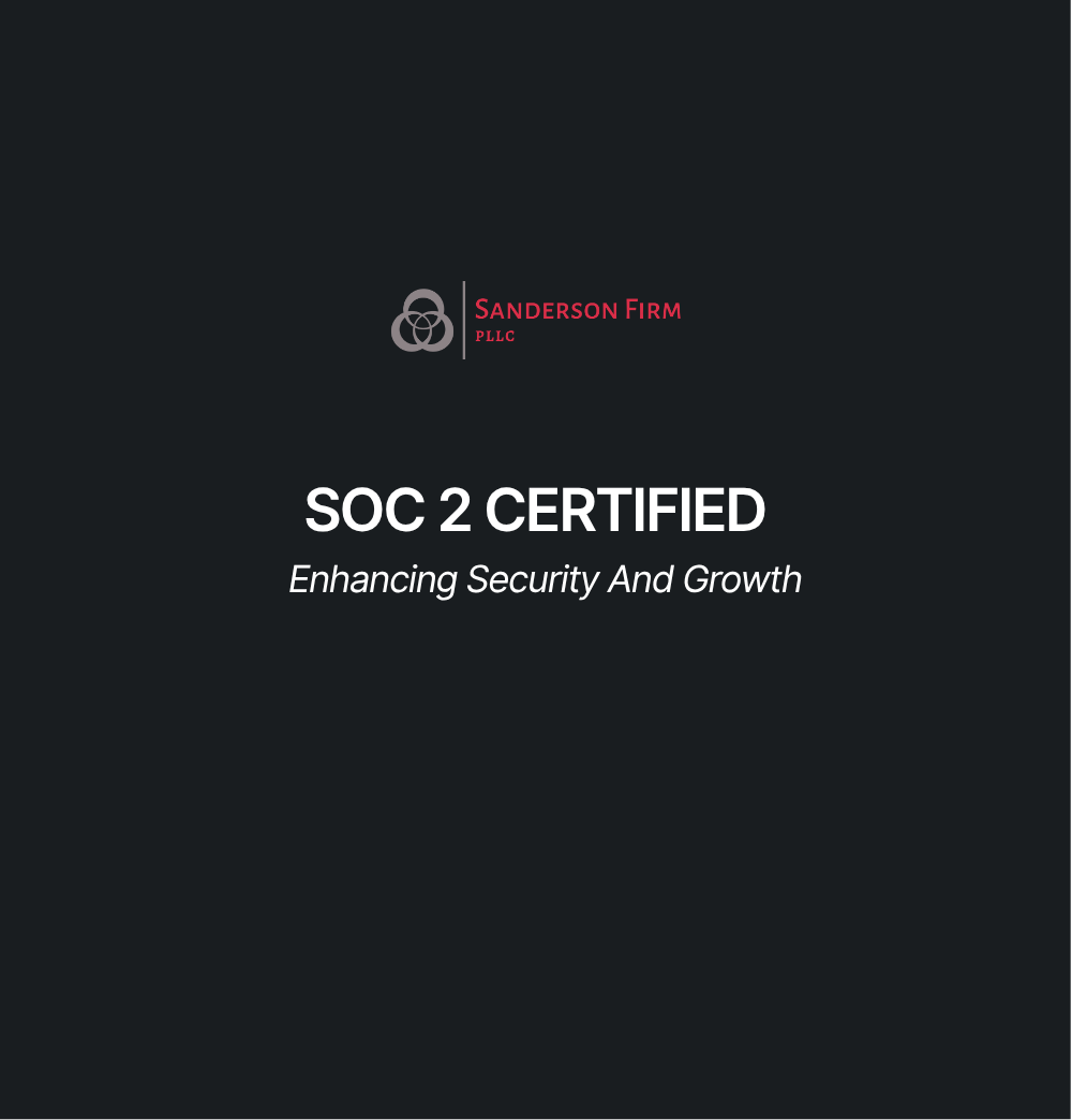 Sanderson Firm PLLC Successfully Completes SOC 2 Type II Examination, Strategically Accelerating Technology Growth and Innovation