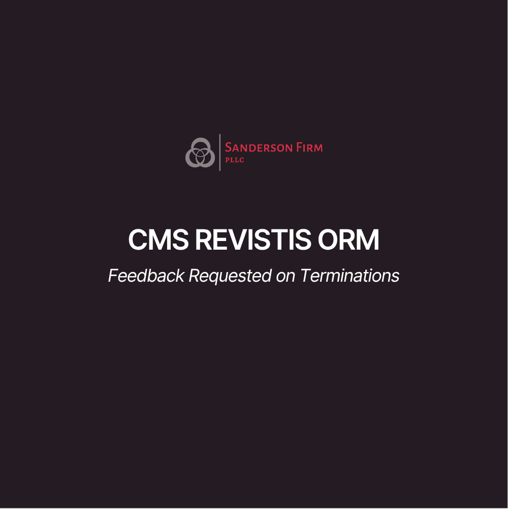 CMS Solicits Responses Regarding ORM Termination Criteria