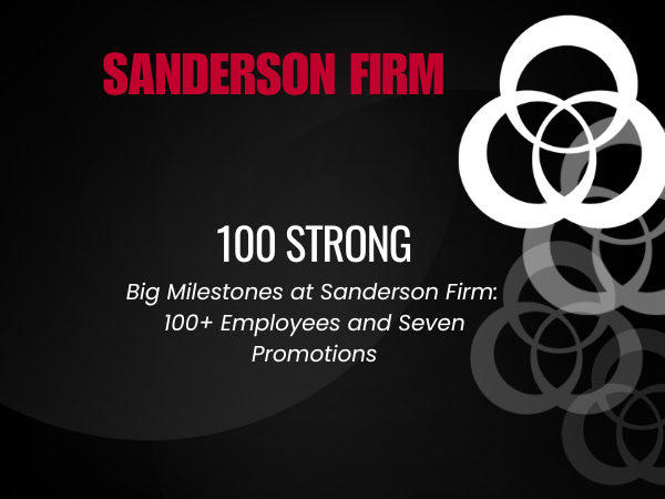 Sanderson Firm Surpasses 100 Employees and Announces Seven Internal Promotions