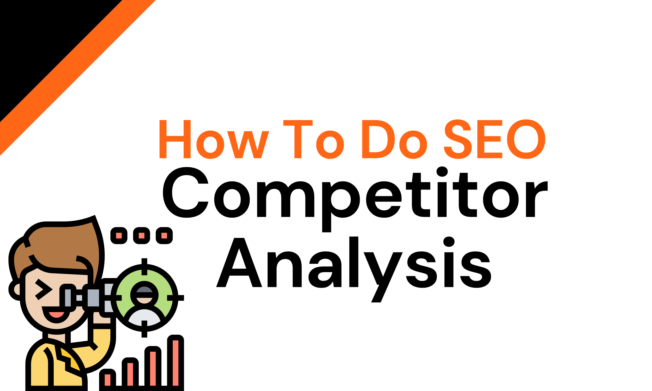 Easy Guide on How To Do SEO Competitor Analysis